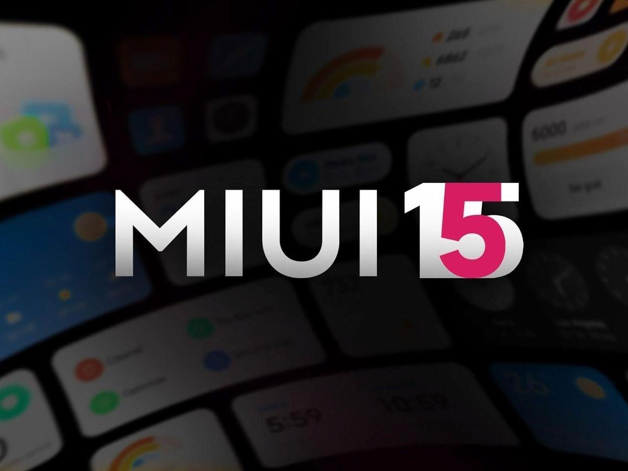 MIUI 15 güncellemesi alacak ve almayacak olan telefonların listesi yayınlandı