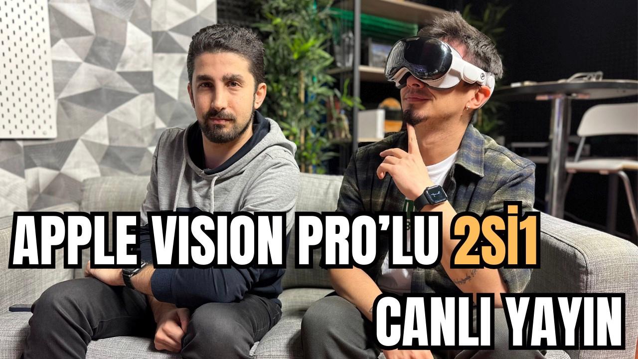 2si1 Canlı – Apple Vision Pro’lu Sohbet Yayını