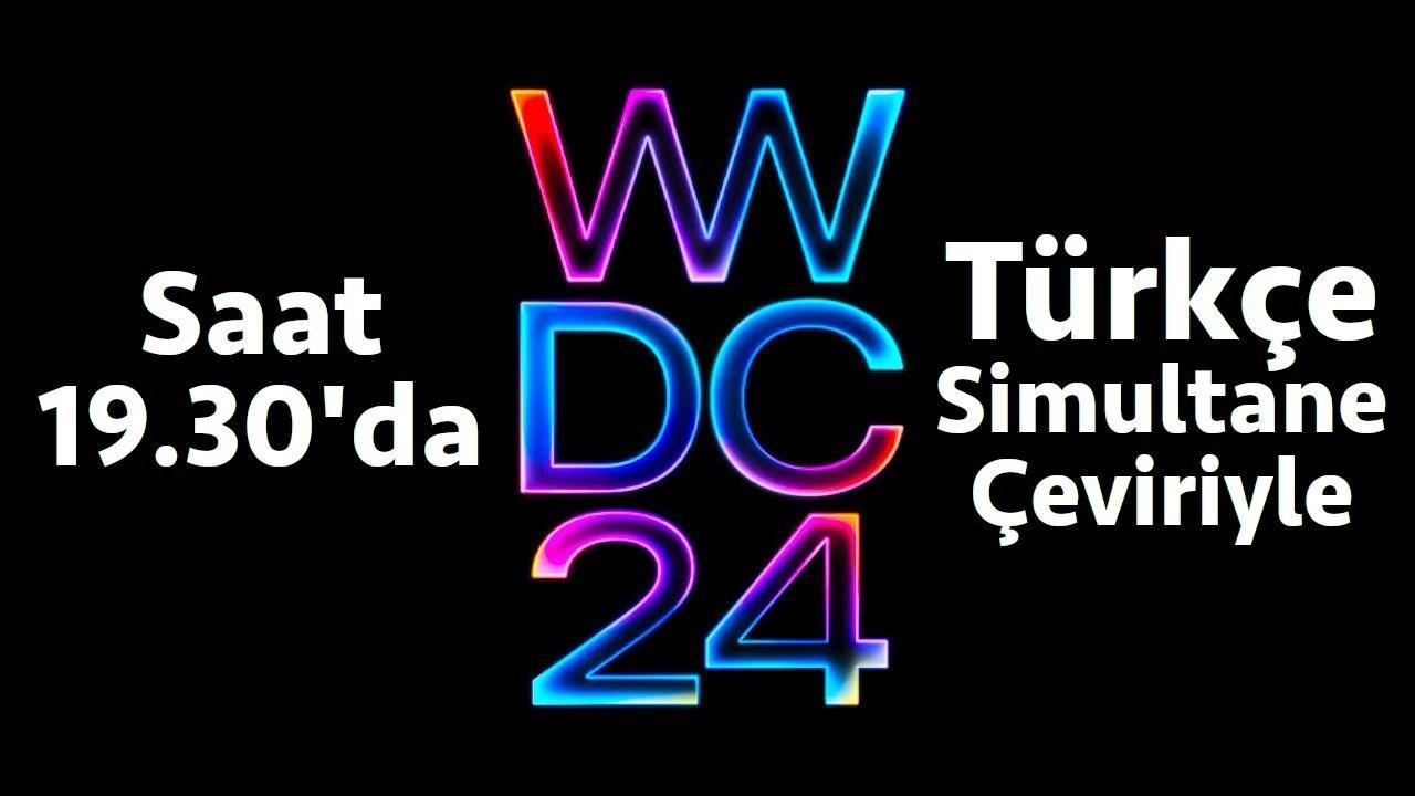 Apple WWDC 2024 etkinliği Türkçe canlı yayınla DH’de!